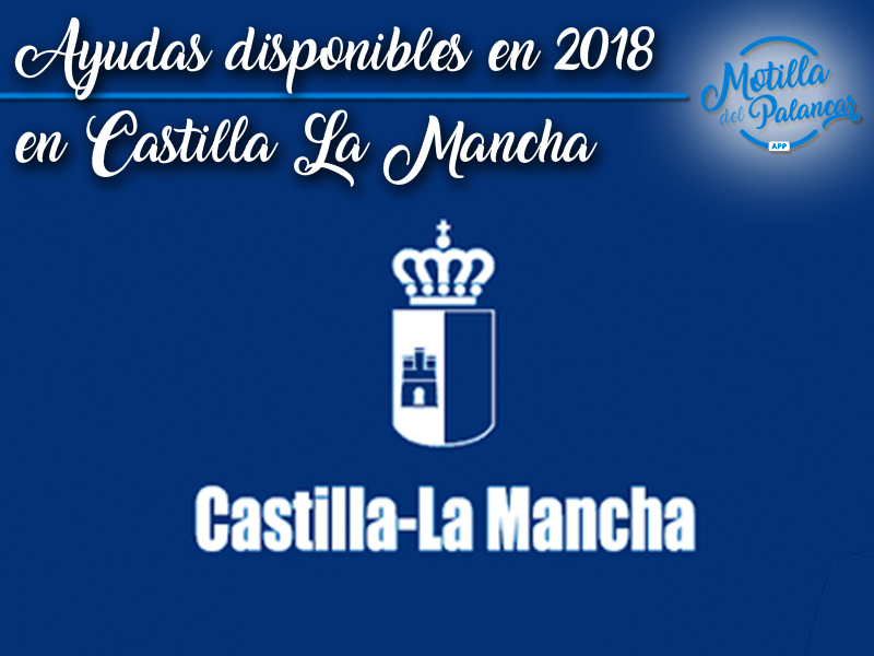Conoce las ayudas que puedes solicitar en CLM desde enero de 2018 - imagen 1