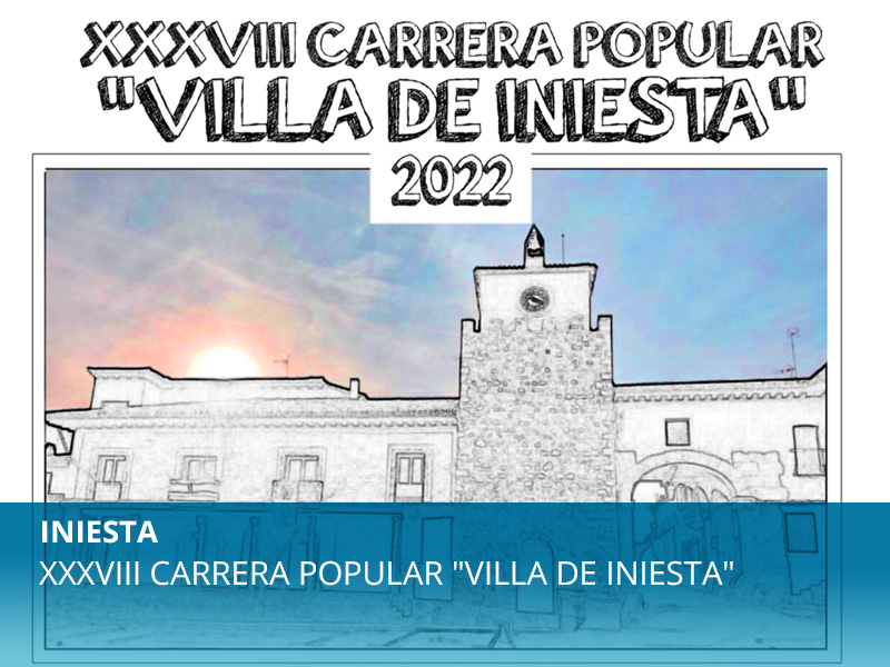 XXXVIII CARRERA POPULAR "VILLA DE INIESTA" - imagen 1