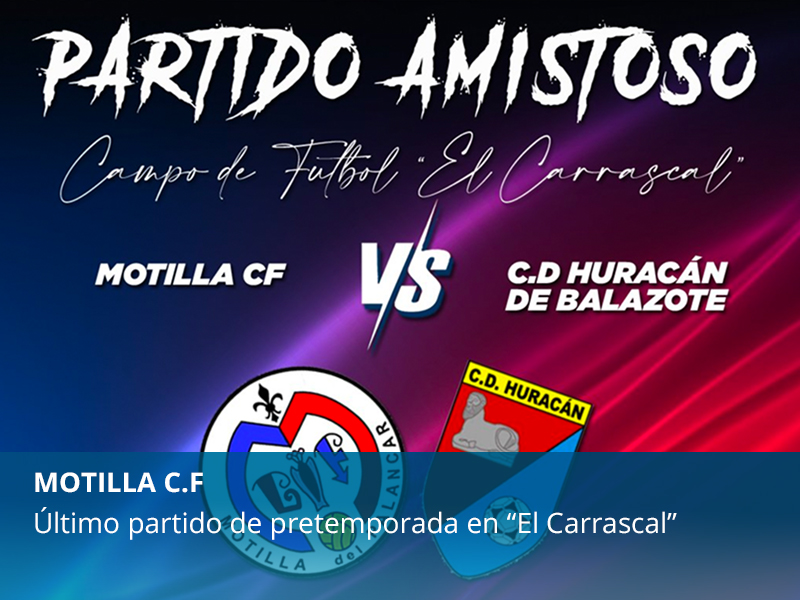 Último partido de pretemporada en “El Carrascal” - imagen 1
