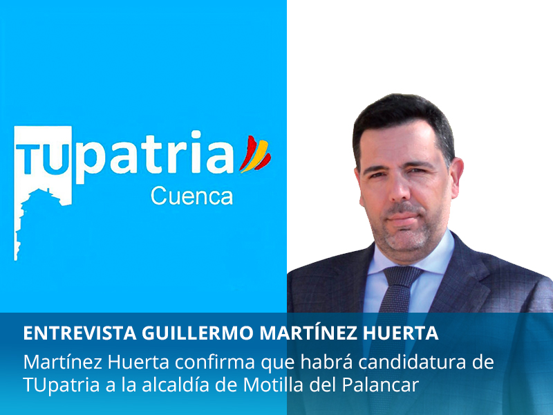 Guillermo Martínez Huerta confirma la candidatura de TUpatria a la alcaldía de Motilla del Palancar - imagen 1