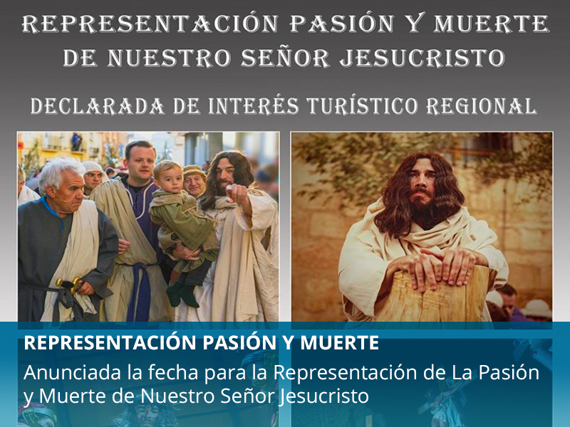 Anunciada la fecha para la Representación de La Pasión  y Muerte de Nuestro Señor Jesucristo - imagen 1