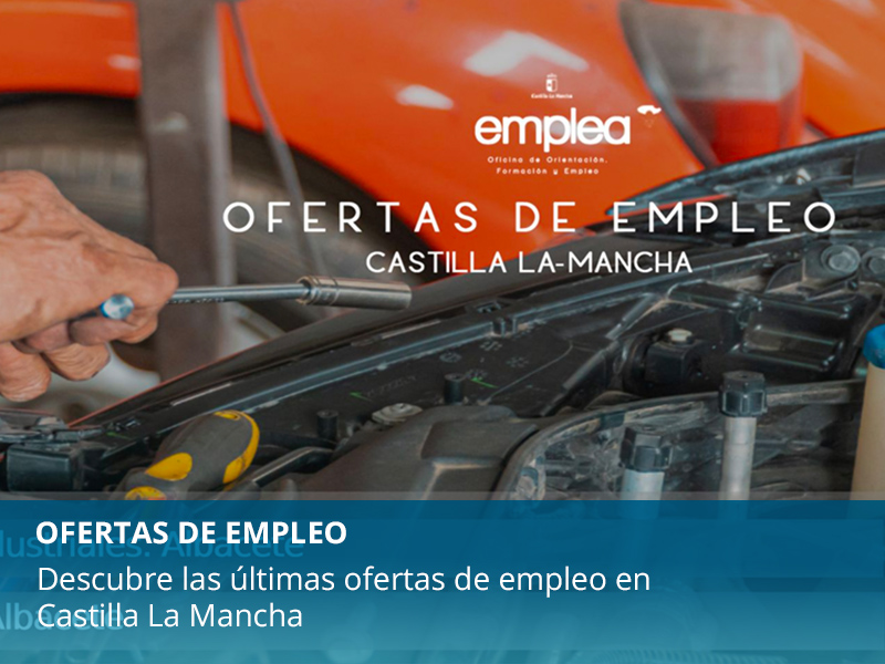 Descubre las últimas ofertas de empleo en Castilla La Mancha - imagen 1