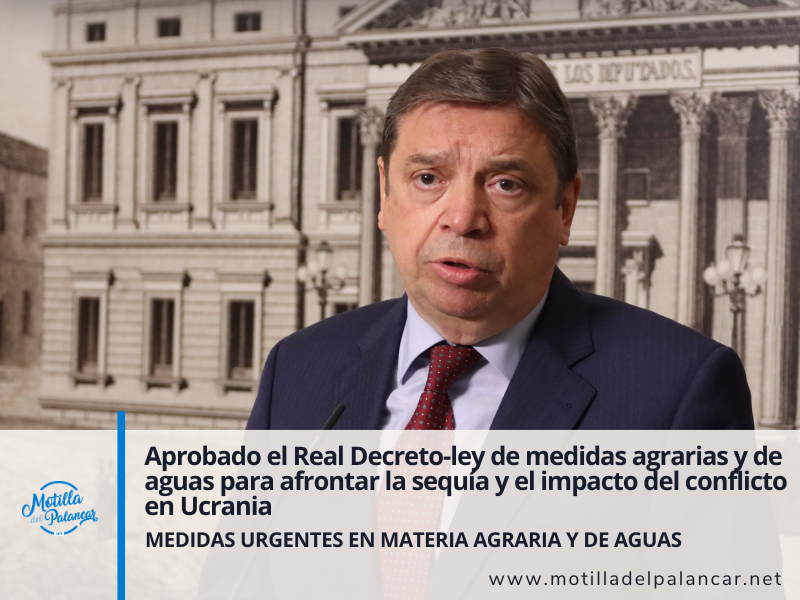 Aprobado el Real Decreto-ley de medidas agrarias y de aguas para afrontar la sequía y el impacto del conflicto en Ucrania - imagen 1