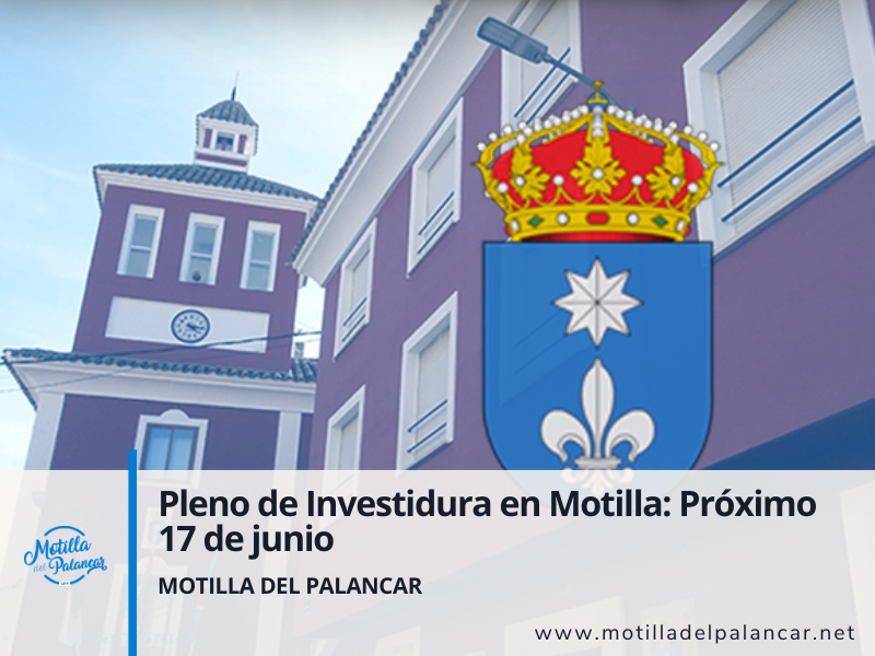 Pleno de Investidura en Motilla: ¡Próximo 17 de junio! - imagen 1