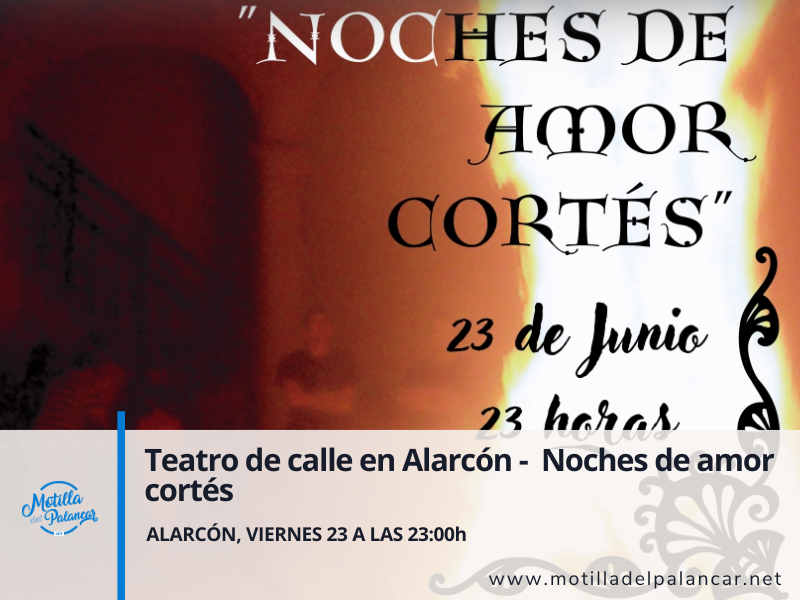 Teatro de calle en la Villa de Alarcón: Noches de amor cortés - imagen 1