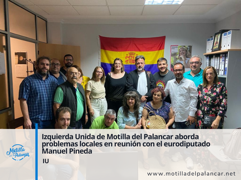  Izquierda Unida de Motilla del Palancar aborda problemas locales en reunión con el eurodiputado Manuel Pineda - imagen 1