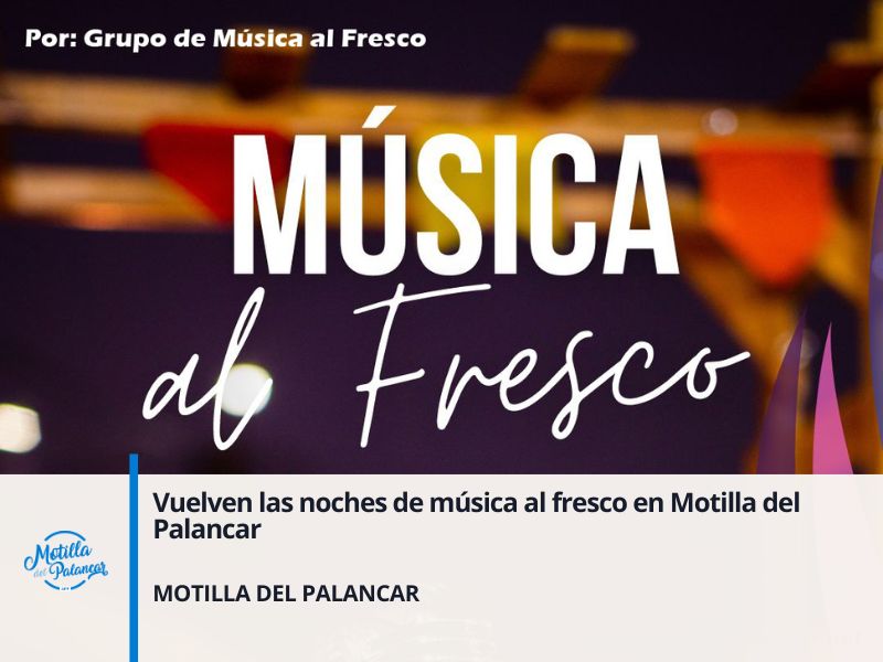 Vuelven las noches de música al fresco en Motilla del Palancar - imagen 1