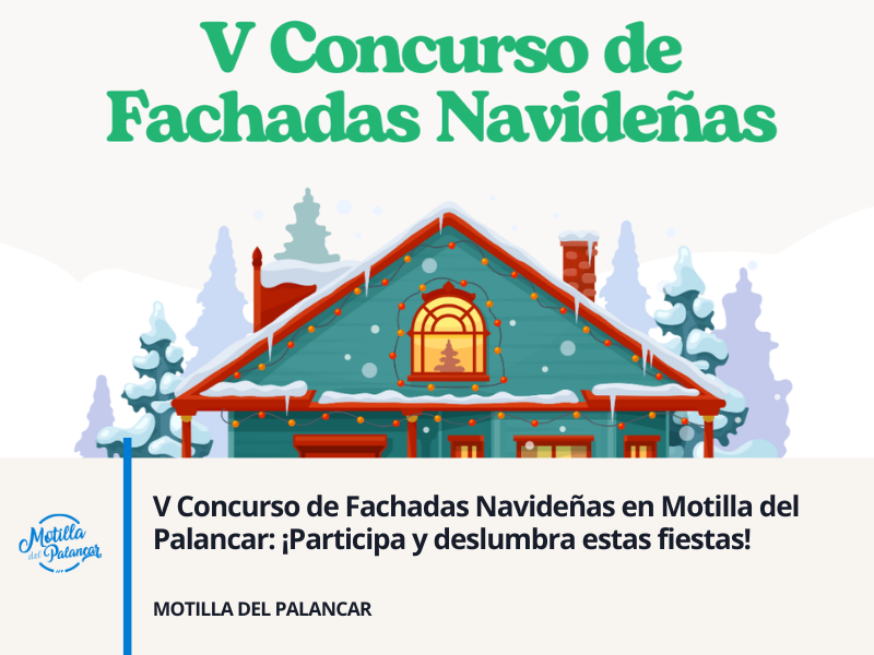 V Concurso de Fachadas Navideñas en Motilla del Palancar: ¡Participa y deslumbra estas fiestas! - imagen 1