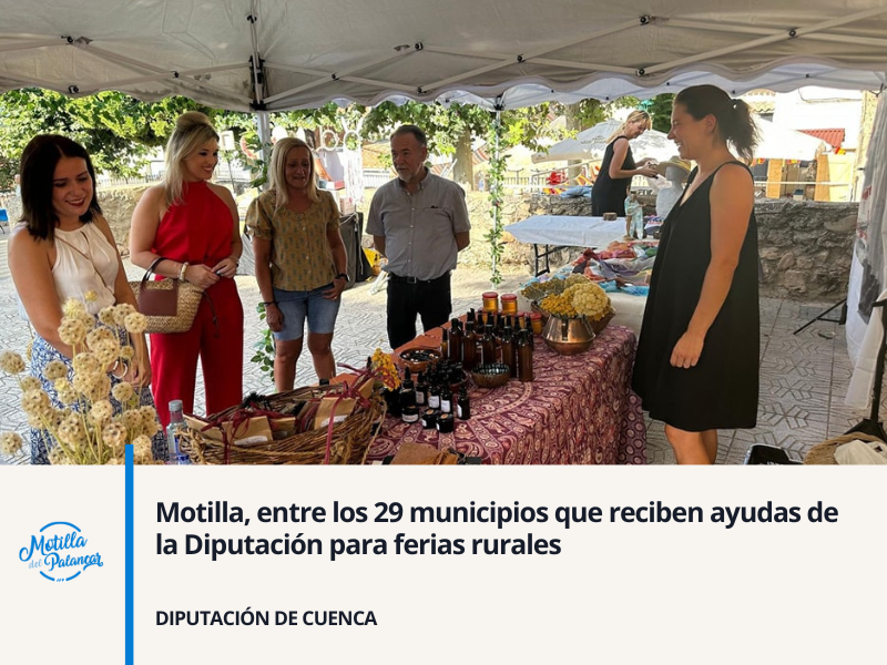 Motilla, entre los 29 municipios que reciben ayudas de la Diputación para ferias rurales - imagen 1