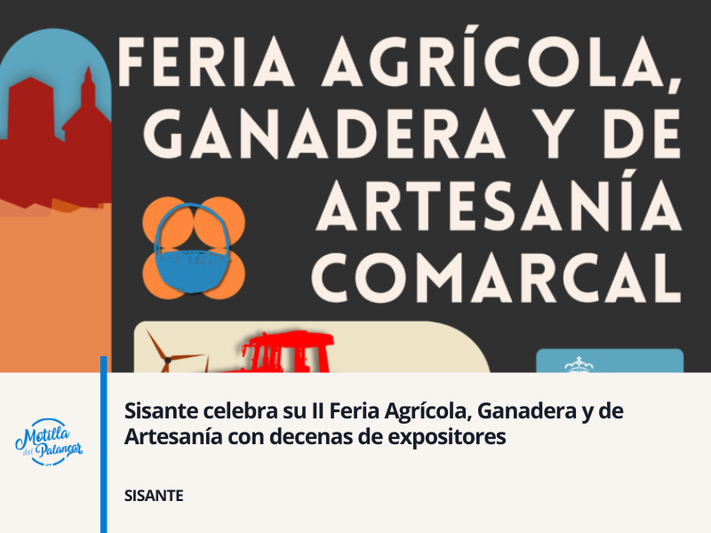 Sisante celebra su II Feria Agrícola, Ganadera y de Artesanía con decenas de expositores - imagen 1