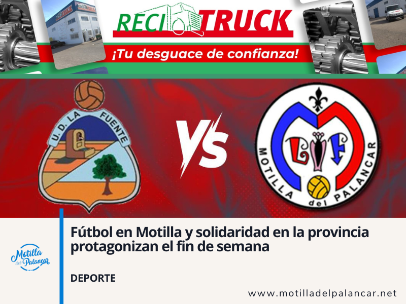 Fútbol en Motilla y solidaridad en la provincia protagonizan el fin de semana - imagen 1