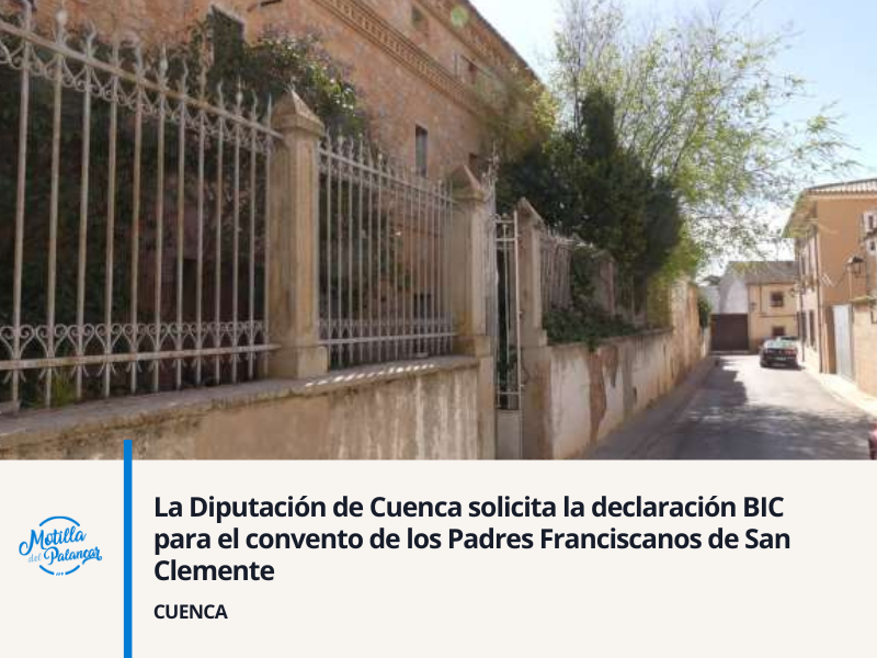 La Diputación de Cuenca solicita la declaración BIC para el convento de los Padres Franciscanos de San Clemente - imagen 1