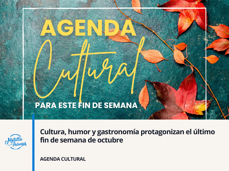 Cultura, humor y gastronomía protagonizan el último fin de semana de octubre - imagen 1