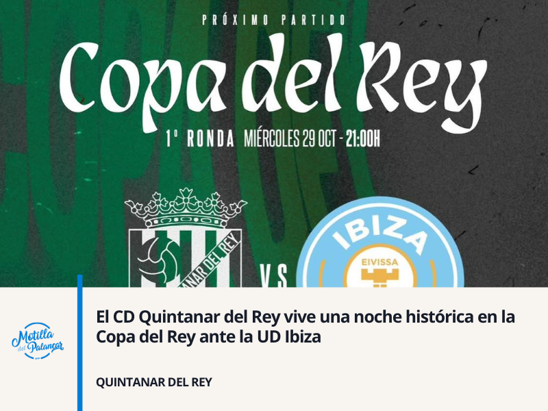 El CD Quintanar del Rey vive una noche histórica en la Copa del Rey ante la UD Ibiza - imagen 1