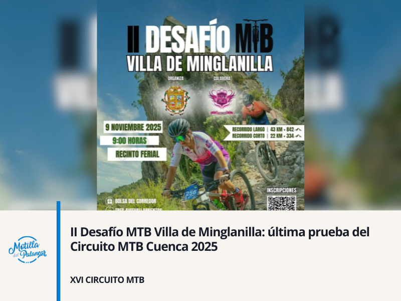 II Desafío MTB Villa de Minglanilla: última prueba del Circuito MTB Cuenca 2025 - imagen 1