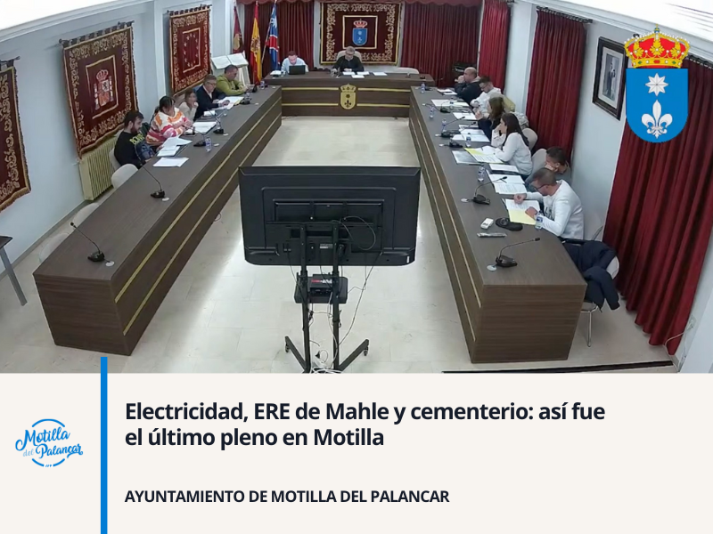 Electricidad, ERE de Mahle y cementerio: así fue el último pleno en Motilla - imagen 1