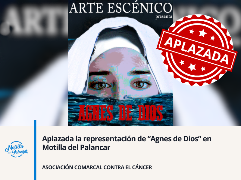 Aplazada la representación de “Agnes de Dios” en Motilla del Palancar - imagen 1