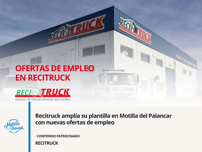 Recitruck amplía su plantilla en Motilla del Palancar con nuevas ofertas de empleo - imagen 1