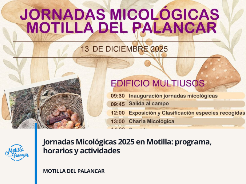 Jornadas Micológicas 2025 en Motilla: programa, horarios y actividades - imagen 1