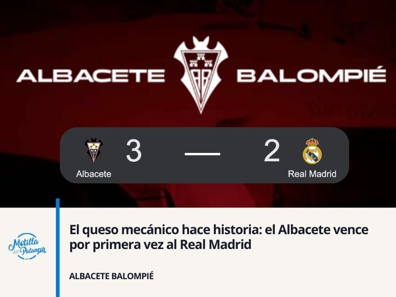 El queso mecánico hace historia: el Albacete vence por primera vez al Real Madrid - imagen 1