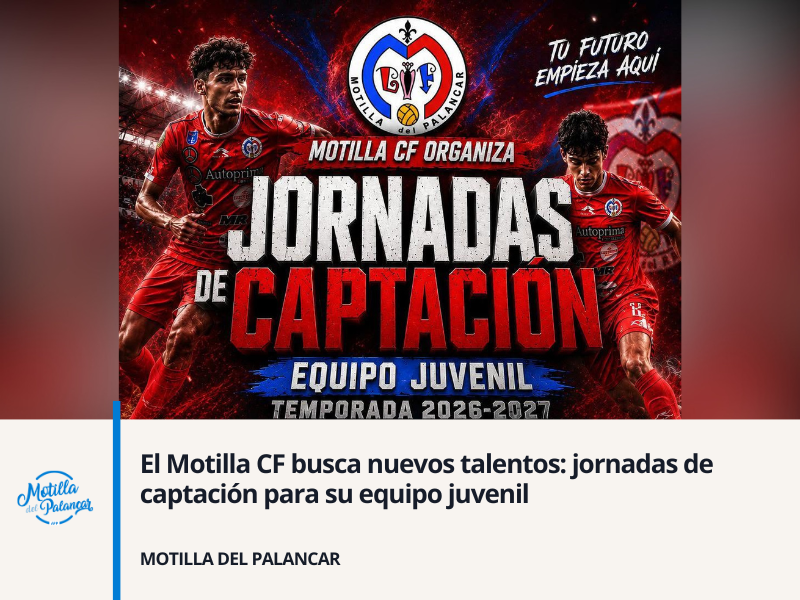 El Motilla CF busca nuevos talentos: jornadas de captación para su equipo juvenil - imagen 1