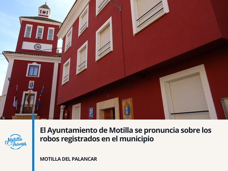 El Ayuntamiento de Motilla se pronuncia sobre los robos registrados en el municipio - imagen 1