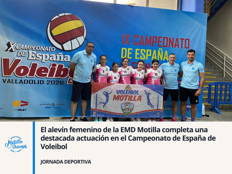 El alevín femenino de la EMD Motilla completa una destacada actuación en el Campeonato de España de Voleibol - imagen 1