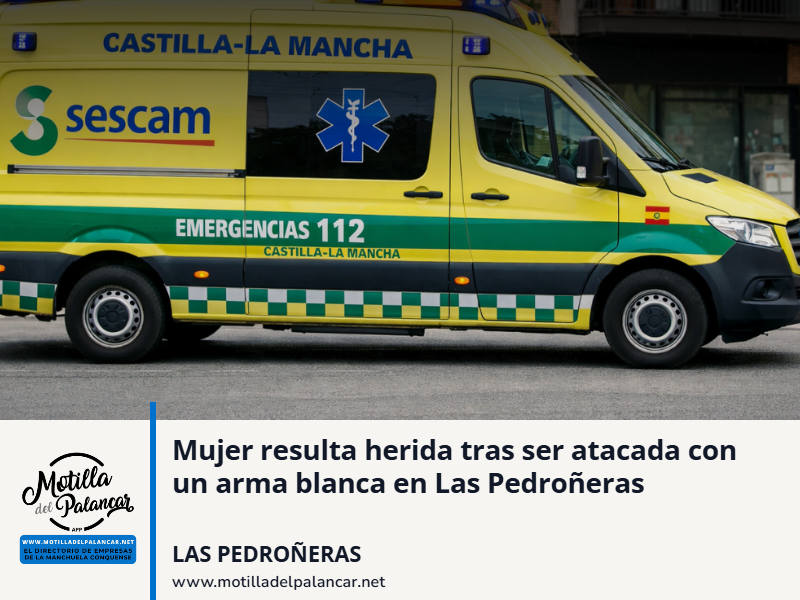 Mujer resulta herida tras ser atacada con un arma blanca en Las Pedroñeras - imagen 1