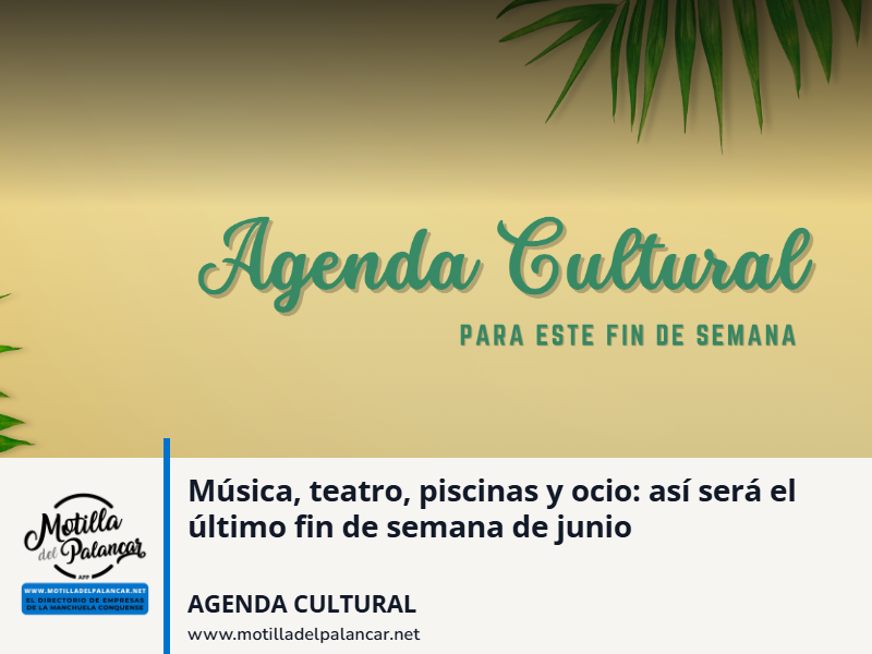 Música, teatro, piscinas y ocio: así será el último fin de semana de junio  - imagen 1