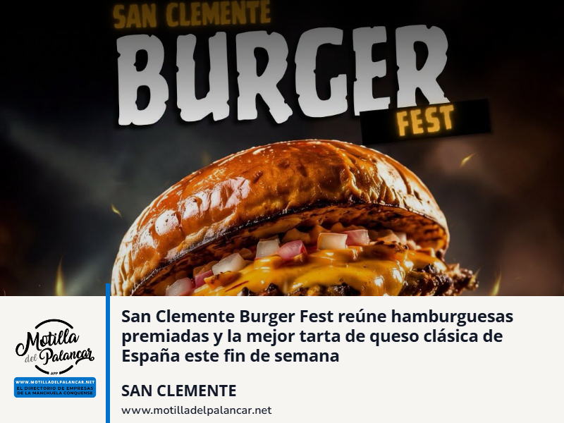San Clemente Burger Fest reúne hamburguesas premiadas y la mejor tarta de queso clásica de España este fin de semana - imagen 1