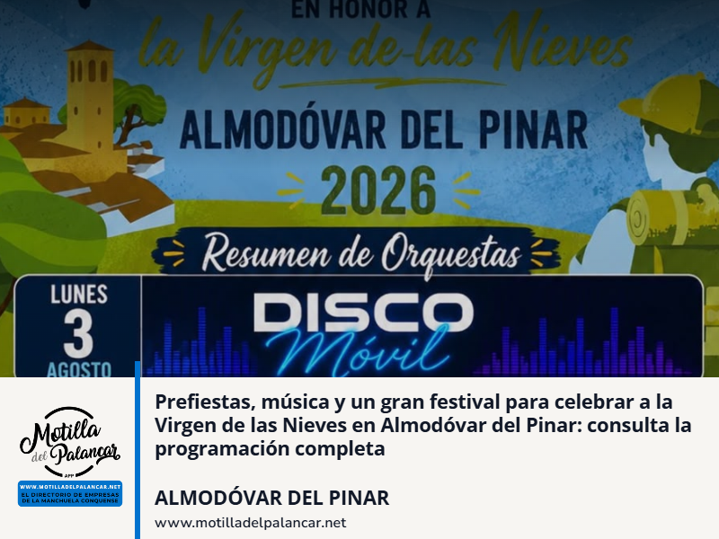Prefiestas, música y un gran festival para celebrar a la Virgen de las Nieves en Almodóvar del Pinar: consulta la programación completa - imagen 1