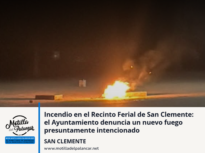 Incendio en el Recinto Ferial de San Clemente: el Ayuntamiento denuncia un nuevo fuego presuntamente intencionado - imagen 1