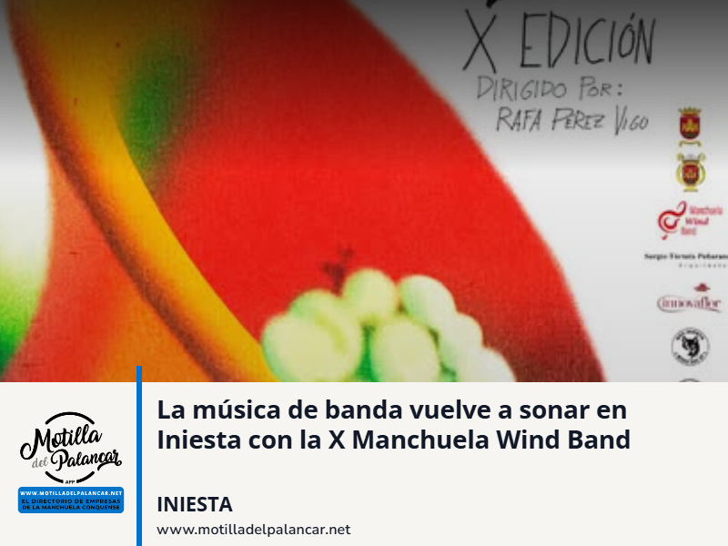 La música de banda vuelve a sonar en Iniesta con la X Manchuela Wind Band - imagen 1