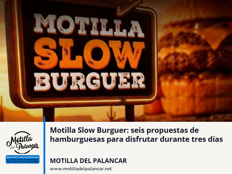 Motilla Slow Burguer: seis propuestas de hamburguesas para disfrutar durante tres días - imagen 1