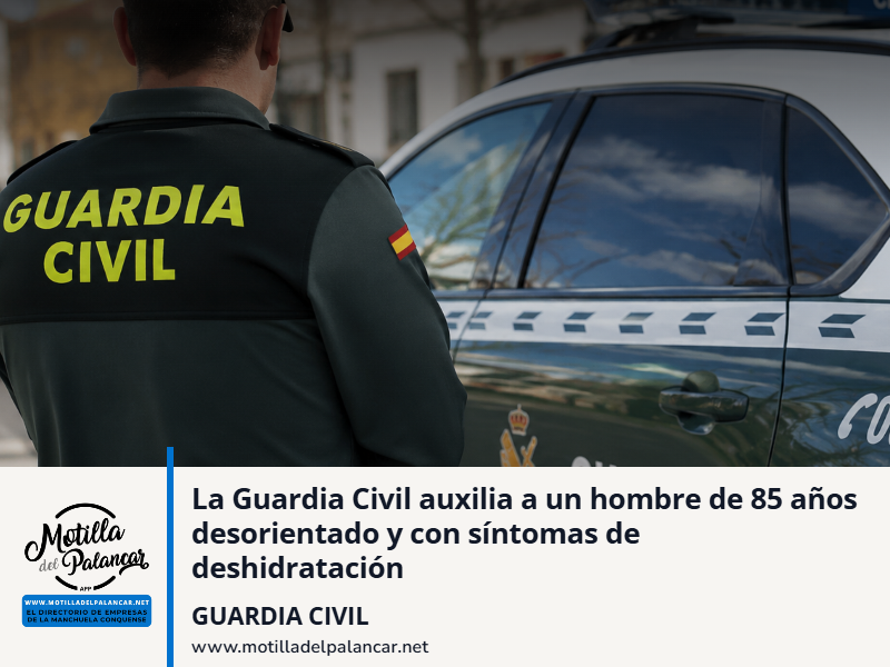 La Guardia Civil auxilia a un hombre de 85 años desorientado y con síntomas de deshidratación - imagen 1