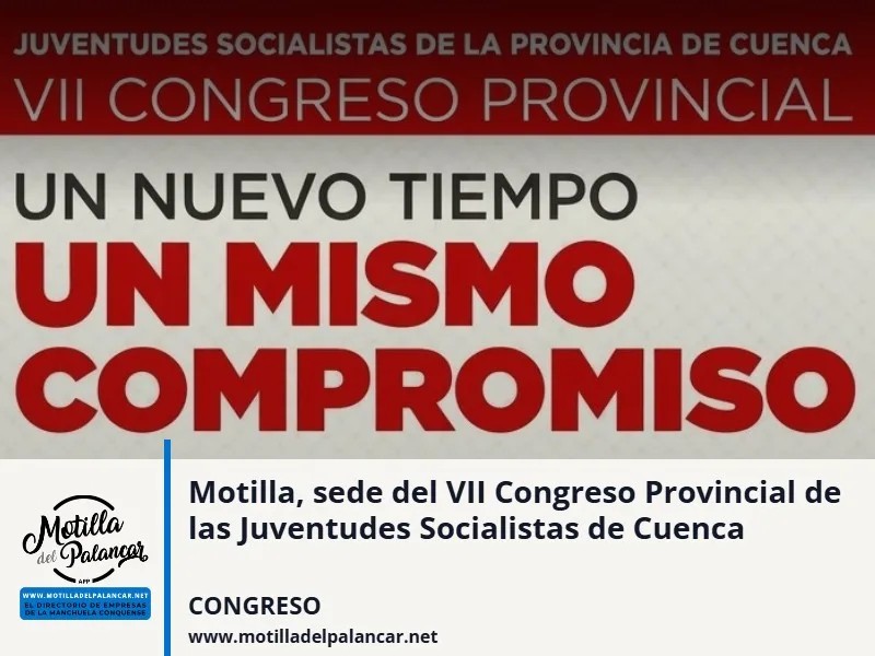 Motilla, sede del VII Congreso Provincial de las Juventudes Socialistas de Cuenca - imagen 1